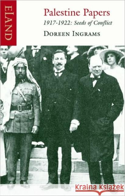 Palestine Papers 1917-1922: Seeds of Conflict Doreen Ingrams 9781906011383 Eland Publishing Ltd - książka