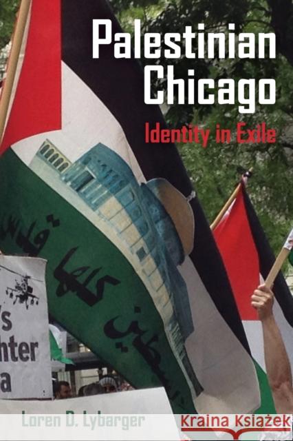 Palestinian Chicago: Identity in Exilevolume 1 Lybarger, Loren D. 9780520337619 University of California Press - książka