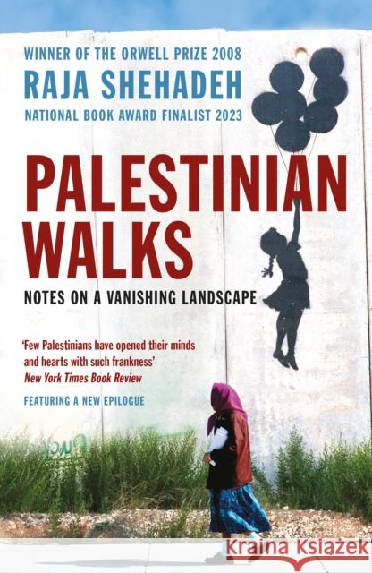 Palestinian Walks: Notes on a Vanishing Landscape Raja Shehadeh 9781861978998 Profile Books Ltd - książka