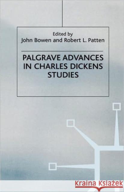 Palgrave Advances in Charles Dickens Studies John Bowen Robert L. Patten 9781403912862 Palgrave MacMillan - książka