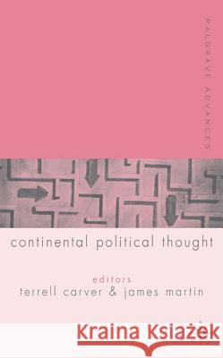 Palgrave Advances in Continental Political Thought Terrell Carver 9781403903679 PALGRAVE MACMILLAN - książka