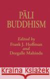 Pali Buddhism Deegalle Mahinda 9780700703593 Taylor & Francis Ltd
