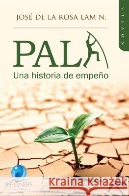 Pali: Una historia de empeño De La Rosa Lam N., Jose 9789962660286 9 Signos Grupo Editorial - książka