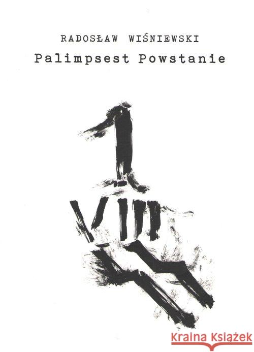 Palimpsest Powstanie Wiśniewski Radosław 9788361381716 Stowarzyszenie Żywych Poetów - książka
