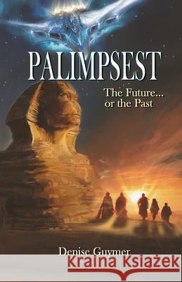 Palimpsest: The Future...or the Past Denise Guymer 9780987314253 Denise Guymer - książka