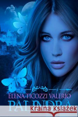 Palindra: The Sons and Daughters of Inanna Elena Ticozz 9781497499379 Createspace - książka