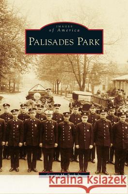 Palisades Park George M Beck, Jr 9781531642846 Arcadia Publishing Library Editions - książka