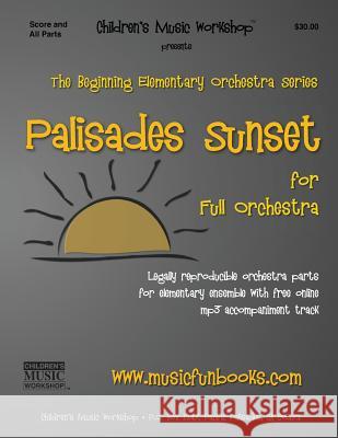 Palisades Sunset: Legally reproducible orchestra parts for elementary ensemble with free online mp3 accompaniment track Newman, Larry E. 9781981144327 Createspace Independent Publishing Platform - książka