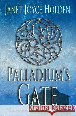Palladium's Gate Janet Joyce Holden 9798532873902 Independently Published - książka