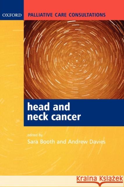Palliative care consultations in head and neck cancer Sara Booth Andrew Davies 9780198530749 Oxford University Press, USA - książka