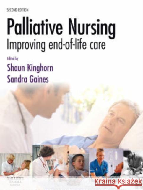 Palliative Nursing : Improving End of Life Care Shaun Kinghorn 9780702028168  - książka