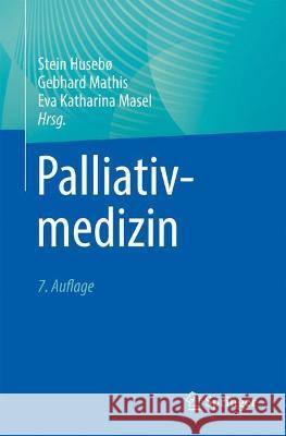 Palliativmedizin Stein Huseb? Gebhard Mathis Eva Katharina Masel 9783662657676 Springer - książka