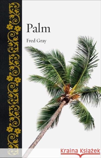 Palm Fred Gray 9781780239170 Reaktion Books - książka