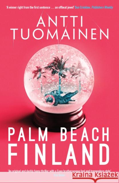 Palm Beach, Finland Antti Tuomainen David Hackston 9781912374311 Orenda Books - książka