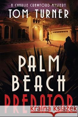 Palm Beach Predator Tom Turner 9781720113171 Independently Published - książka