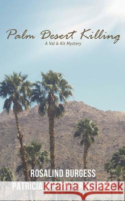 Palm Desert Killing: A Val & Kit Mystery Patricia Obermeier Neuman, Rosalind Burgess 9780692499702 Blake Oliver Publishing - książka