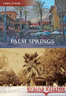 Palm Springs Roger C. Palmer 9780738589138 Arcadia Publishing (SC) - książka