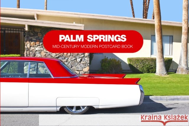 Palm Springs: Mid-Century Modern Postcard Book Faibyshev, Dolly 9780764345210 Schiffer Publishing - książka