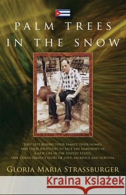 Palm Trees in the Snow Gloria María Strassburger 9780692238837 Antilles Pearl Press - książka