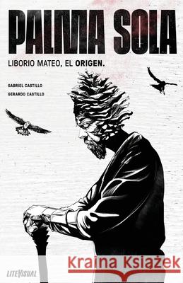 PALMA SOLA Liborio Mateo, El Origen Gerardo Castillo, Gabriel Castillo 9781735230863 Dwa Press - książka