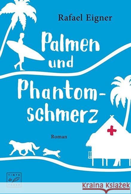 Palmen und Phantomschmerz Eigner, Rafael 9781477848579 Tinte & Feder - książka