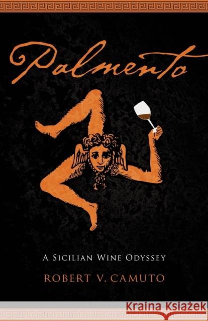 Palmento: A Sicilian Wine Odyssey Robert V. Camuto 9780803239951 University of Nebraska Press - książka