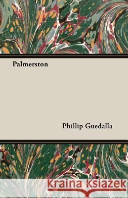 Palmerston Phillip Guedalla 9781846647949 Read Books - książka