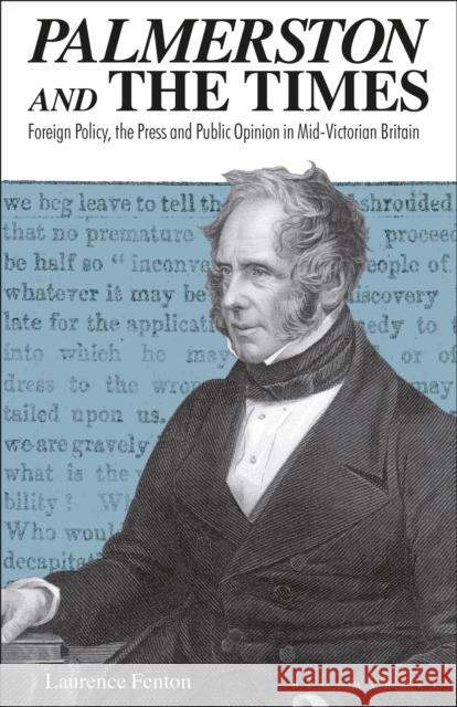 Palmerston and the Times: Foreign Policy, the Press and Public Opinion in Mid-Victorian Britain Laurence Fenton 9781350161252 Bloomsbury Academic - książka