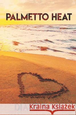 Palmetto Heat Diane Rose 9781720460534 Createspace Independent Publishing Platform - książka
