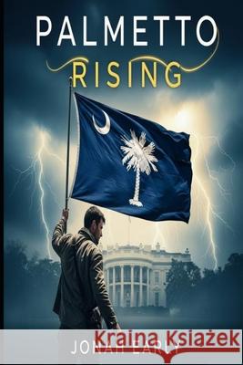 Palmetto Rising Jonah Early 9780991117925 Red Fox Publishing - książka