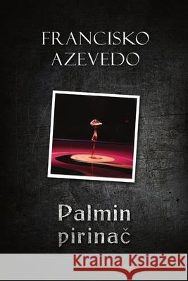 Palmin pirinač Francisko Azevedo 9780359925056 Lulu.com - książka