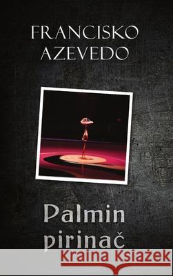 Palmin pirinač Francisko Azevedo 9780359925087 Lulu.com - książka