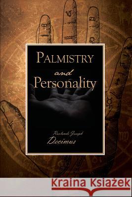 Palmistry and Personality Roolands Joseph Decimus 9781480998599 Rosedog Books - książka