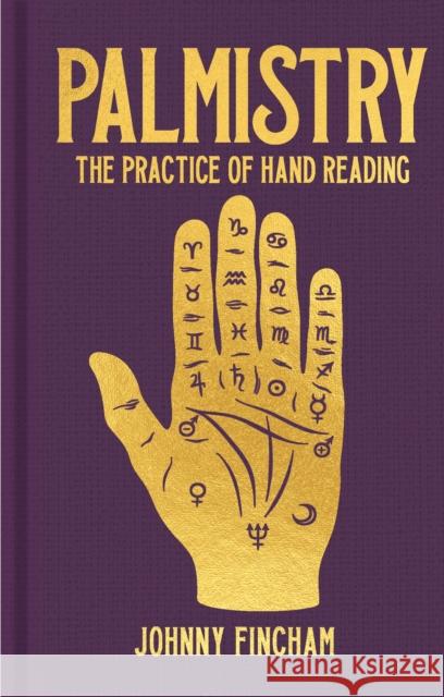 Palmistry: The Practice of Hand Reading Johnny Fincham 9781398834347 Arcturus Publishing Ltd - książka