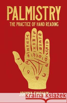 Palmistry: The Practice of Hand Reading Johnny Fincham 9781398836068 Sirius Entertainment - książka