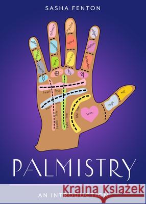 Palmistry: Your Plain & Simple Guide to Reading Destiny in Your Hands Sasha Fenton 9781642970685 Hampton Roads Publishing Company - książka