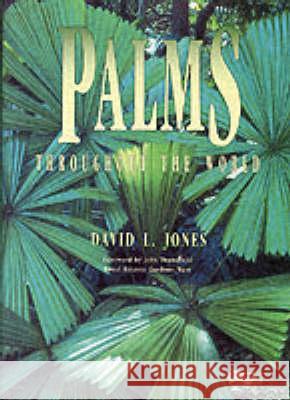 Palms throughout the World David Jones   9781876334512 Reed Natural History Australia - książka