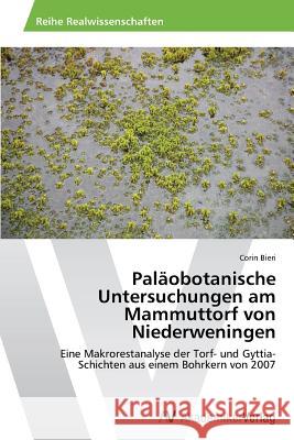 Paläobotanische Untersuchungen am Mammuttorf von Niederweningen Bieri, Corin 9783639498004 AV Akademikerverlag - książka