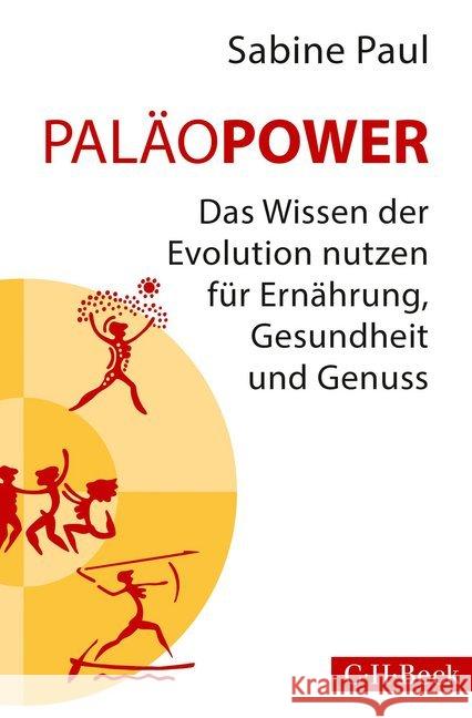 PaläoPower : Das Wissen der Evolution nutzen für Ernährung, Gesundheit und Genuss Paul, Sabine 9783406684425 Beck - książka