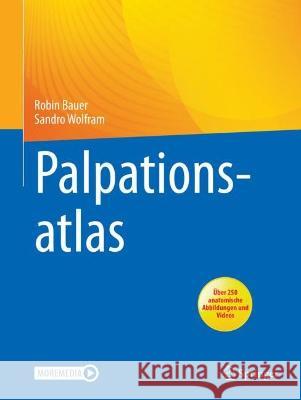 Palpationsatlas Robin Bauer, Sandro Wolfram 9783662642405 Springer Berlin Heidelberg - książka