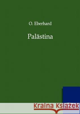 Palästina Eberhard, O. 9783864446436 Salzwasser-Verlag - książka