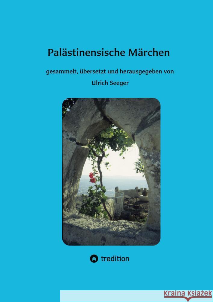 Palästinensische Märchen Seeger, Ulrich 9783347935723 tredition - książka