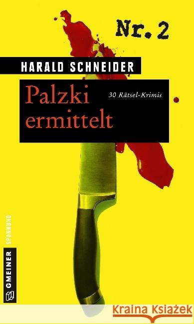 Palzki ermittelt : 30 Rätsel-Krimis Schneider, Harald 9783839213315 Gmeiner - książka