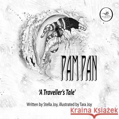 Pam Pan A Traveller's Tale Joy, Stella 9780995611009 The Art of Joy Publications - książka