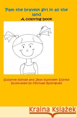 Pam the bravest girl in all the land Kehde, Suzanne 9781492394723 Createspace - książka