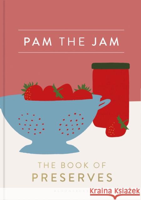 Pam the Jam: The Book of Preserves Pam Corbin 9781408884492 Bloomsbury Publishing PLC - książka
