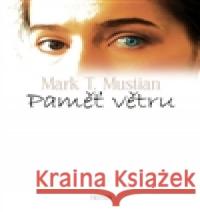Paměť větru Mark T. Mustian 9788073875855 Triton - książka