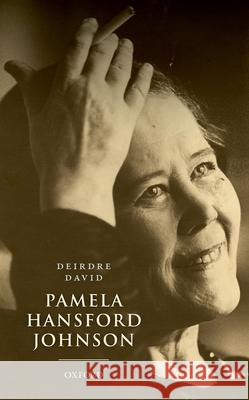 Pamela Hansford Johnson: A Writing Life Deirdre David 9780198729617 Oxford University Press, USA - książka