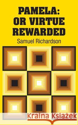 Pamela: Or Virtue Rewarded Samuel Richardson 9781731703095 Simon & Brown - książka