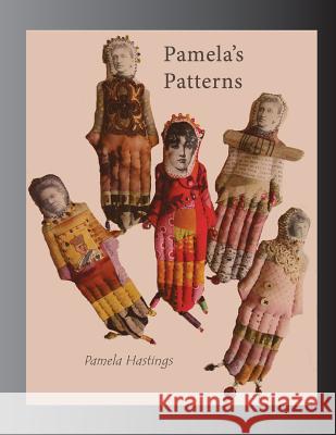 Pamela's Patterns Pamela Hastings 9781546502074 Createspace Independent Publishing Platform - książka